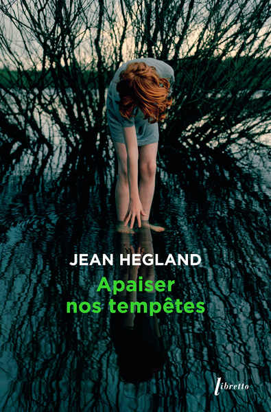 Apaiser nos tempêtes - Jean Hegland