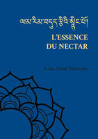 L’essence du nectar - Lama Yéshé Tseundru