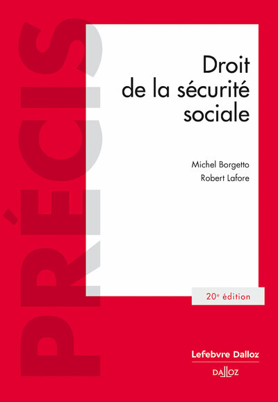 Droit de la sécurité sociale. 20e éd. - Michel Borgetto