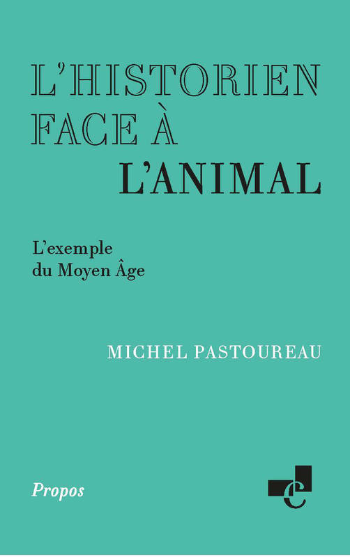 L'Historien Face À L'Animal, L'Exemple Du Moyen Âge