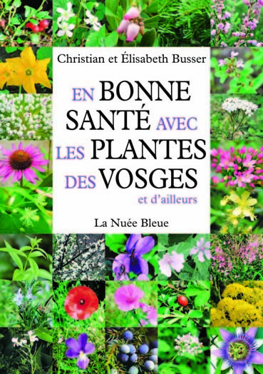 En bonne sant√© avec les plantes des Vosges et d'ailleurs