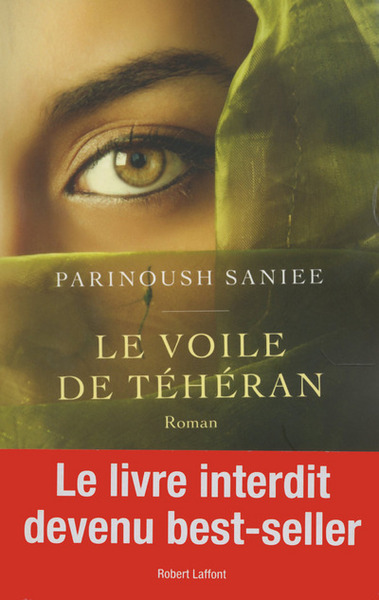 Le voile de Téhéran - Parinoush Saniee