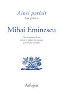 Ainsi parlait Mihai Eminescu - Mihai EMINESCU