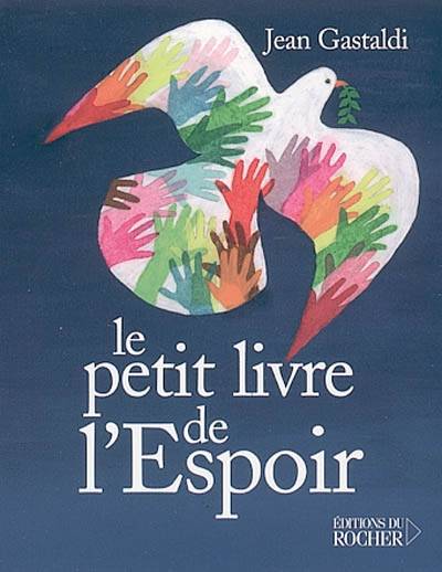 Le Petit Livre De L'Espoir - Jean Gastaldi