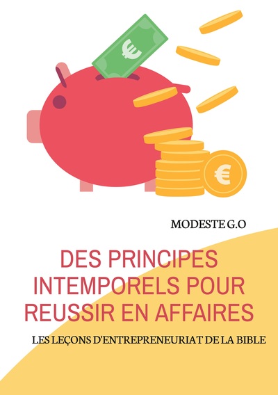 Des principes intemporels pour réussir en affaires