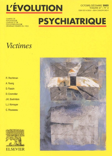 L'Evolution Psychiatrique, Vol. 67, N° 4, Oct.-Dec. 2002, Victimes