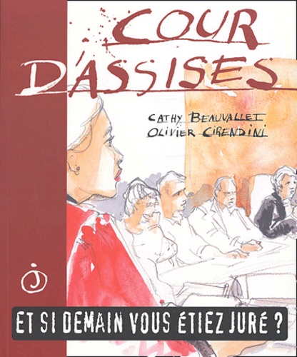 Cour d'assises / et si demain vous étiez juré ?