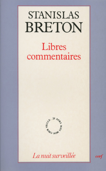 Libres Commentaires - Stanislas Breton