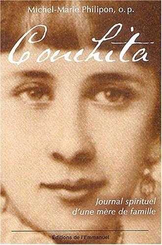 Conchita - Journal Spirituel D'Une Mère De Famille, "Journal Spirituel D'Une Mère De Famille" - Concepcion Cabrera De Armida, Michel-Marie Philipon