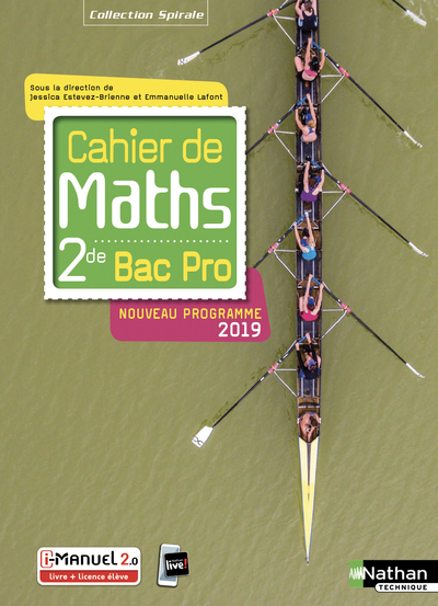 Cahier de maths 2de Bac Pro (Spirales) Livre + Licence élève 2019 - Raphaëlle Delaunay