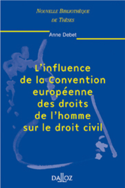 L'influence de la Convention européenne des droits de l'homme  sur le droit civil. Volume 15