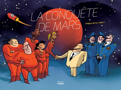 LA CONQUETE DE MARS édition intégrale - Grégory JARRY