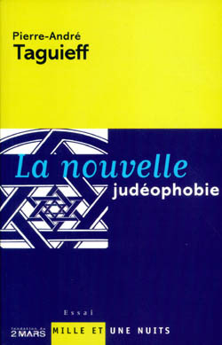 La Nouvelle judéophobie - Pierre-André Taguieff