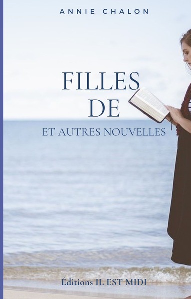 FILLES DE et autres nouvelles - Annie CHALON