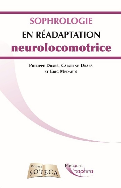 Sophrologie Et Rééducation Neuro-Locomotrice