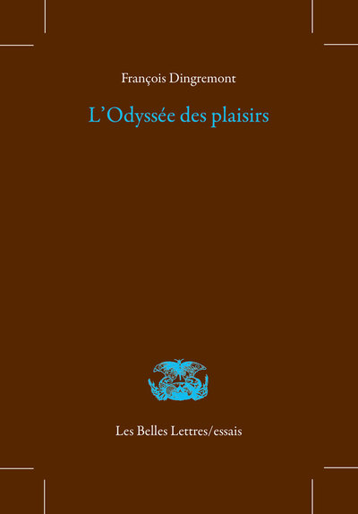 L'"Odyssée" des plaisirs - François Dingremont