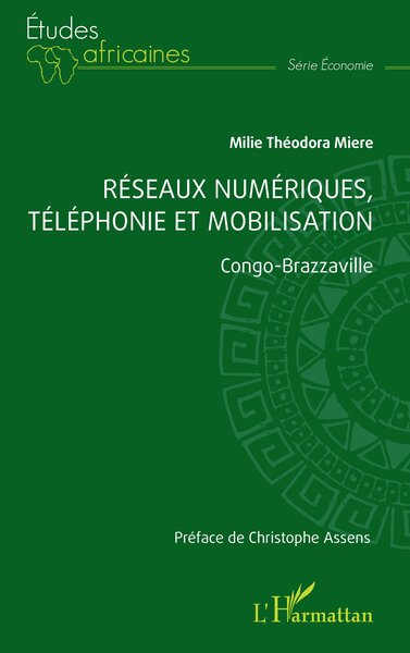 Réseaux numériques, téléphonie et mobilisation - Milie Théodora Miere