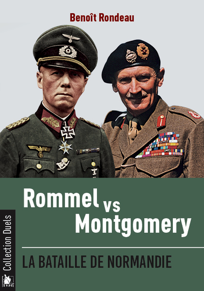 Rommel Vs Montgomery, La Bataille De Normandie