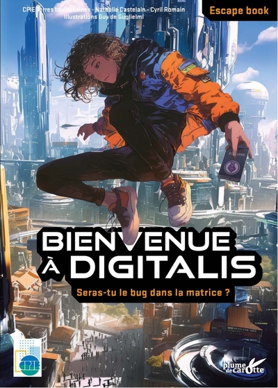 Bienvenue à Digitalis - Seras-tu le bug dans la matrice ?