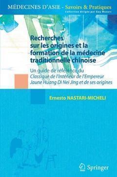 Recherches sur les origines et la formation de la médecine traditionnelle chinoise