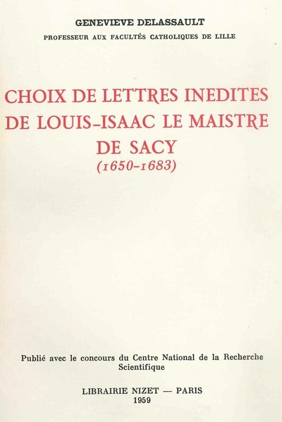 Choix de lettres inédites de Louis-Isaac Le Maistre de Sacy (1650-1683)