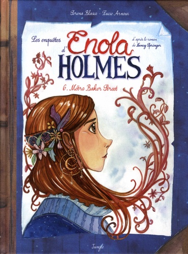 Les enquêtes d'Enola Holmes Volume 6