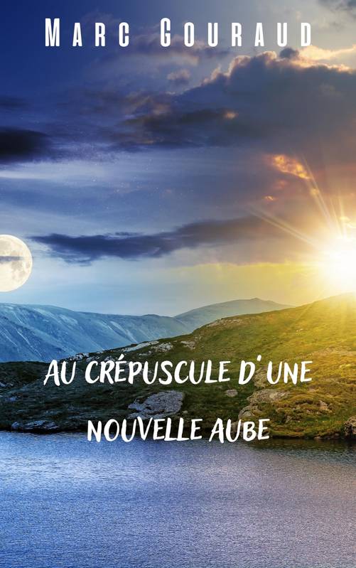 Au crépuscule d'une nouvelle aube