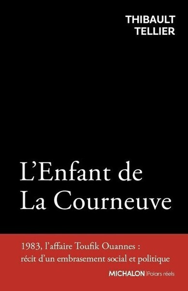 L'Enfant de La Courneuve - Thibault Tellier