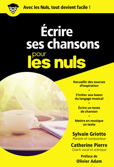 Ecrire ses chansons Poche pour les Nuls - Sylvain Griotto