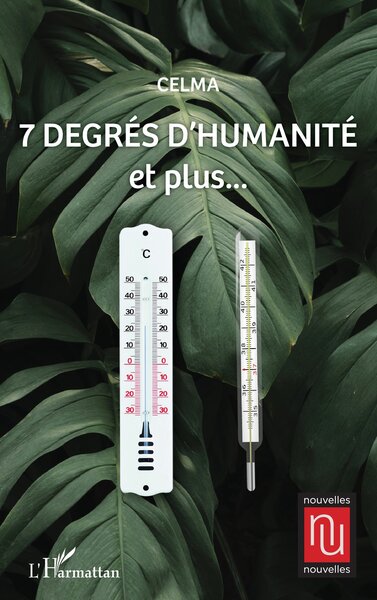 7 DEGRÉS D'HUMANITÉ: et plus...