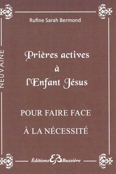 Prières actives pour faire face à la nécessité par le rayonnement de l'Enfant Jésus 