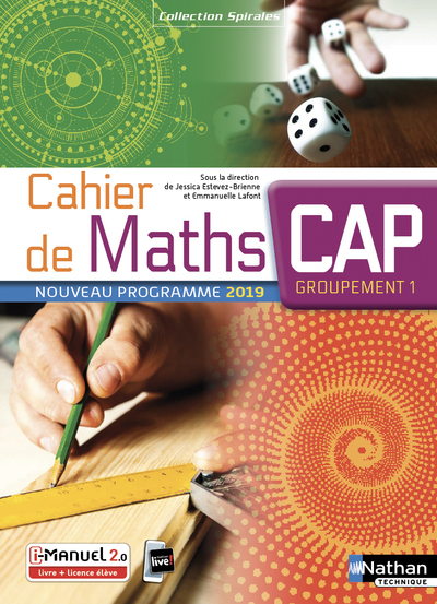 Cahier de Maths CAP Groupement 1 (Spirales) livre + licence élève 2019