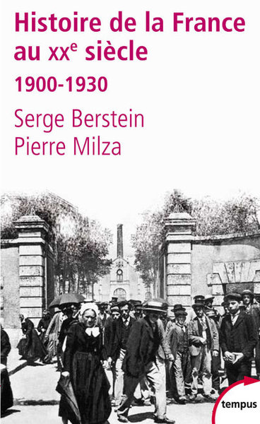 Histoire de la France au XXème siècle - Volume 1