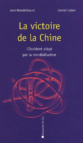 La victoire de la Chine l'occident piege par la mondialisation