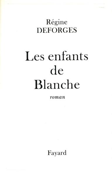 Les Enfants de Blanche - Régine Deforges