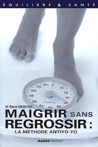 Maigrir sans regrossir