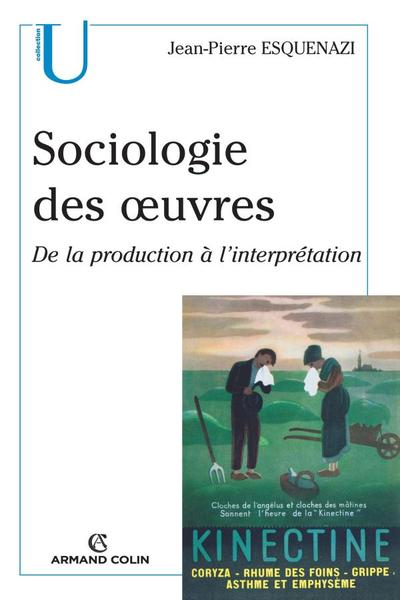 Sociologie des oeuvres - De la production à l'interprétation