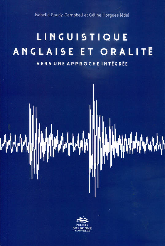 Linguistique anglaise et oralité : vers une approche intégrée