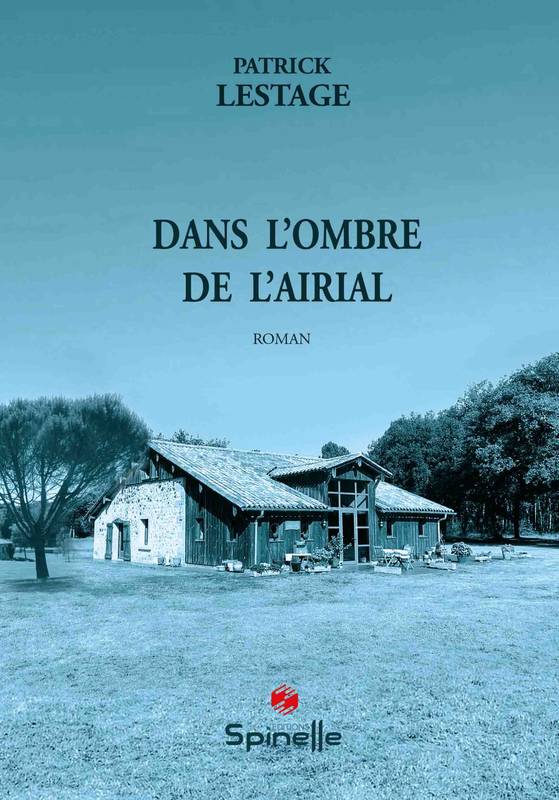 Dans l’ombre de l’airial