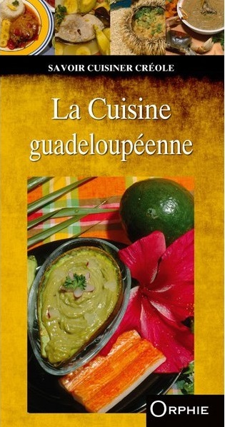 La cuisine guadeloupéenne - Orphie