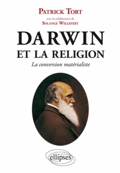 Darwin Et La Religion - La Conversion Matérialiste