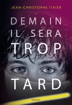 Demain il sera trop tard - Jean-Christophe Tixier