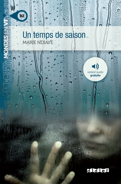 Mondes En Vf - Un Temps De Saison - Niv. B2  - Livre + Audios - Marie Ndiaye