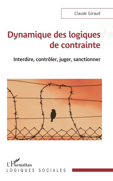 Dynamique des logiques de contrainte - Claude Giraud