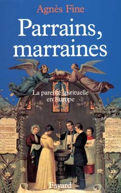 Parrains, Marraines, La Parenté Spirituelle En Europe