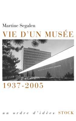 Vie D'Un Musée, 1937-2005