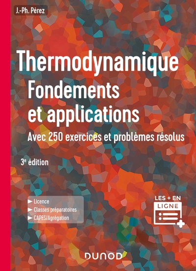 1 - Thermodynamique - 3e éd. - Fondements et applications, avec 250 exercices et problèmes résolus