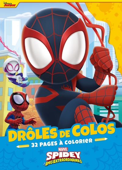 SPIDEY ET SES AMIS EXTRAORDINAIRES - Drôles de colos - MARVEL