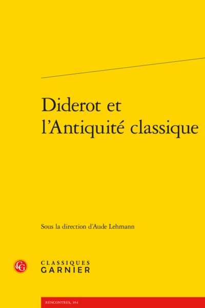 Diderot et l'Antiquité classique - Aude Lehmann