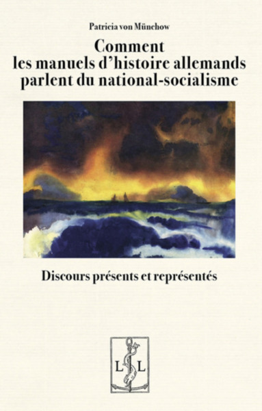 Comment Les Manuels D Histoire Allemands Parlent Du National-Socialisme : Discours Presents Et Repre